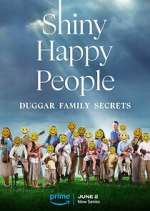 Watch Shiny Happy People: Duggar Family Secrets Sflix