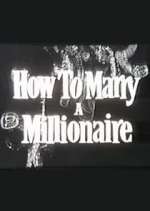 Watch How to Marry a Millionaire Sflix