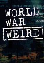 Watch World War Weird Sflix