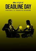Watch Deadline Day: Football's Transfer Window Sflix