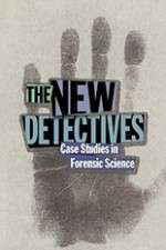 Watch The New Detectives Case Studies in Forensic Science Sflix