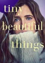 Watch Tiny Beautiful Things Sflix