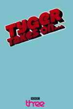Watch Tyger Takes On... Sflix