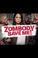 Watch Zombody Save Me! Sflix