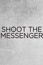 Watch Shoot the Messenger Sflix