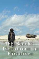 Watch The Beach: Isolation in Paradise Sflix