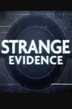 Watch Strange Evidence Sflix