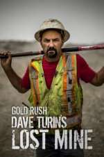 Watch Gold Rush: Dave Turin\'s Lost Mine Sflix