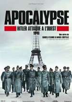 Watch Apocalypse : Hitler attaque à l'ouest Sflix