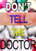 Watch Don't Tell the Doctor Sflix