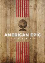 Watch American Epic Sflix