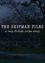 Watch The Shipman Files: A Very British Crime Story Sflix