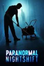 Watch Paranormal Nightshift Sflix