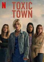 Watch Toxic Town Sflix