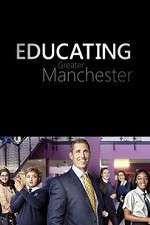 Watch Educating Greater Manchester Sflix