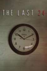 Watch The Last 24 Sflix