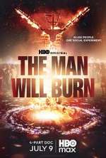 Watch The Man Will Burn Sflix