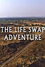 Watch The Life Swap Adventure Sflix