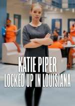 Watch Katie Piper: Locked Up in Louisiana Sflix
