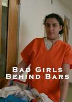 Watch Bad Girls Behind Bars Sflix