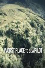 Watch Worst Place To Be A Pilot Sflix