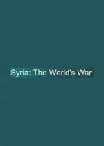 Watch Syria: The World's War Sflix