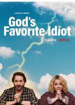 Watch God's Favorite Idiot Sflix