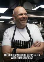 Watch The Hidden World of Hospitality with Tom Kerridge Sflix