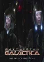 Watch Battlestar Galactica: The Face of the Enemy Sflix