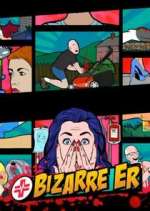 Watch Bizarre ER Sflix
