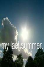 Watch My Last Summer Sflix