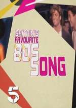 Watch Britains Favourite 80s Songs Sflix