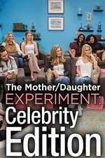 Watch The Mother/Daughter Experiment: Celebrity Edition Sflix