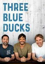 Watch Three Blue Ducks Sflix