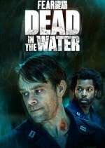 Watch Fear the Walking Dead: Dead in the Water Sflix
