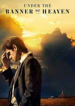 Watch Under the Banner of Heaven Sflix