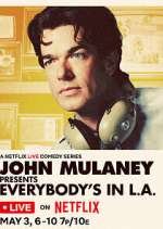 Watch John Mulaney Presents: Everybody's in L.A. Sflix