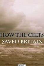Watch How the Celts Saved Britain Sflix