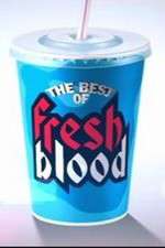 Watch The Best of Fresh Blood Sflix