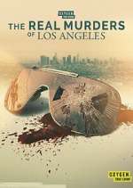 Watch The Real Murders of Los Angeles Sflix