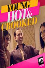 Watch Young, Hot & Crooked Sflix