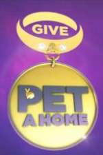 Watch Give a Pet a Home Sflix