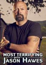 Watch Most Terrifying with Jason Hawes Sflix