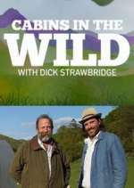 Watch Cabins in the Wild with Dick Strawbridge Sflix