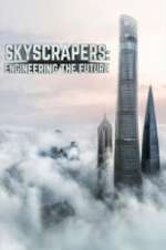 Watch Skyscrapers: Engineering the Future Sflix