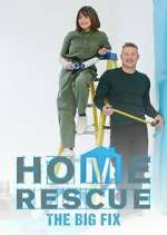 Watch Home Rescue: The Big Fix Sflix
