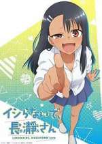 Watch Don't Toy with Me, Miss Nagatoro Sflix