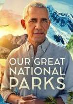 Watch Our Great National Parks Sflix