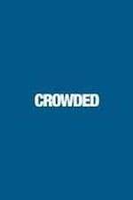 Watch Crowded Sflix