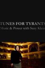 Watch Tunes for Tyrants: Music and Power with Suzy Klein Sflix